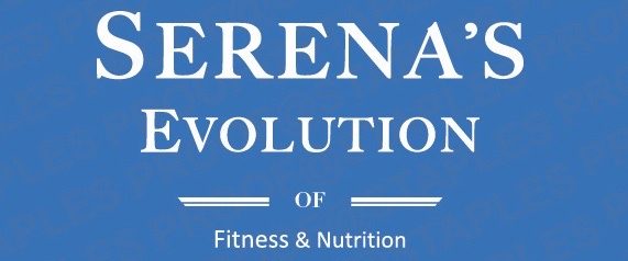 Serena's Evolution of Fitness and Nutrition